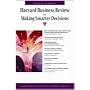 Harvard Business Review on Making Smarter Decisions (Harvard Business Review Paperback Series)