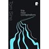 The New Conspirators: Creating the Future One Mustard Seed at a Time