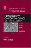 Thymic Epithelial Neoplasms: A Comprehensive Review of Diagnosis and Treatment, An Issue of Hematology/Oncology Clinics (The Clinics: Internal Medicine): ... Clinics (The Clinics: Internal Medicine)