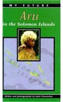 Aru in the Solomon Islands (My Future)