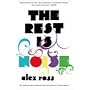 The Rest is Noise: Listening to the Twentieth Century