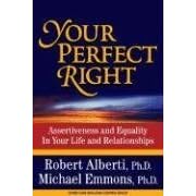 【クリックで詳細表示】Your Perfect Right： Assertiveness and Equality in Your Life and Relationships [ペーパーバック]