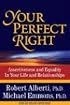 Your Perfect Right: Assertiveness and Equality in Your Life and Relationships (9th Edition)