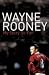 Wayne Rooney: My Story So Far