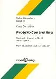 Projekt-Controlling: Die kaufmännische Sicht der Projekte