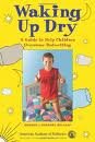 Waking Up Dry 1st (first) edition Text Only