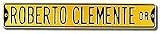 Steel Street Sign: &acute; ROBERTO CLEMENTE DR &acute; - B0001LS62W