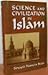Science and civilization in Islam
