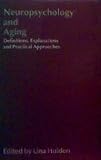 Neuropsychology and ageing : definitions, explanations and practical approaches