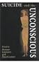 Suicide and the Unconscious