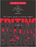 Editing by Design: For Designers, Art Directors, and Editors--the Classic Guide to Winning Readers