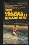 : Tom Sullivan's Adventures in Darkness