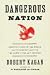 Dangerous Nation: America's Place in the World, from it's Earliest Days to the Dawn of the 20th Century