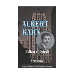Albert Kahn: Builder of Detroit