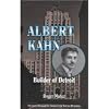 Albert Kahn: Builder of Detroit (Detroit Biography Series for Young Readers)