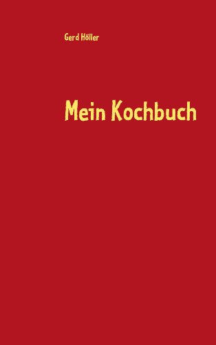 Mein Kochbuch: Kochen leicht gemacht
