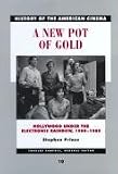 A New Pot of Gold: Hollywood under the Electronic Rainbow, 1980-1989 (History of the American Cinema, V. 10)