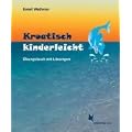 Kroatisch kinderleicht: �bungsbuch mit L�sungen