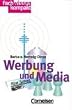Fachwissen kompakt: Werbung und Media