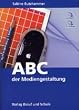 ABC der Mediengestaltung. Topfit in die Pr�fung