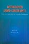 Optimization Under Constraints: Theory and Practice of Nonlinear Programming (Wiley Series in Probability and Statistics - Applied Probability and Statistics Section)
