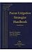 Patent Litigation Strategies Handbook, 3rd Edition
