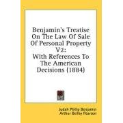 Benjamin's Treatise On The Law Of Sale Of Personal Property V2: With References To The... by Judah Philip Benjamin, Arthur BeilPearson, and Hugh Fenwick Boyd
