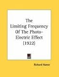 The Limiting Frequency Of The Photo-Electric Effect (1922)
