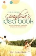The Christian Grandma's Idea Book: Hundreds of Ideas, Tips, and Activities to Help You Be a Good Grandma