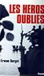 Les h�ros oubli�s.