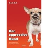 Der aggressive Hund