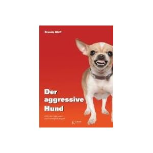 Der aggressive Hund