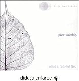 PURE WORSHIP WHAT A FAITHFUL GOD