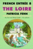 French entrée 8 : the Loire : the P&O European Ferries guide