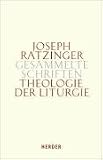 Joseph Ratzinger - Gesammelte Schriften: Gesammelte Schriften Band 11. Theologie der Liturgie: Die sakramentale Begründung christlicher Exisenz: Bd 11