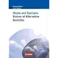 Utopia and Dystopia - Visions of Alternative Societies: Textheft