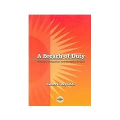 A Breach of Duty: Fiduciary Obligations And Aboriginal Peoples