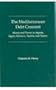 The Mediterranean Debt Crescent: Money and Power in Algeria, Egypt, Morocco, Tunisia, and Turkey