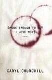 : Drunk Enough to Say I Love You?