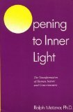 Opening to Inner Light: The Transformation of Human Nature and Consciousness