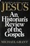 Jesus: An Historian's Review of the Gospels