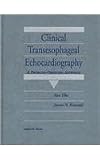 Clinical Transesophageal Echocardiography: A Problem-Oriented Approach