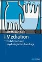 Mediation: Ein Lehrbuch auf psychologischer Grundlage