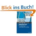 Mediation: Ein Lehrbuch auf psychologischer Grundlage