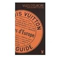 Louis Vuitton Paris - City Guide 2012, Version Fran�aise