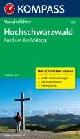 Kompass-Karten Hochschwarzwald, Rund um den Feldberg: Wanderf&uuml;hrer mit Tourenkarten und H&ouml;henprofilen