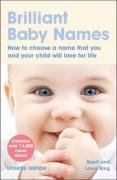 Brilliant Baby Names: How to Choose a Name That You and Your Child Will Love for Life