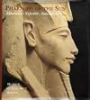 Pharoahs of the Sun: Akhenaten, Nefertiti, Tutankhamen