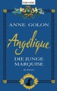 Angélique 01. Die junge Marquise by Anne Golon