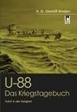 U-88 Kriegstagebuch. Fahrt in die Ewigkeit - Hans-G�nter Gierloff-Emden